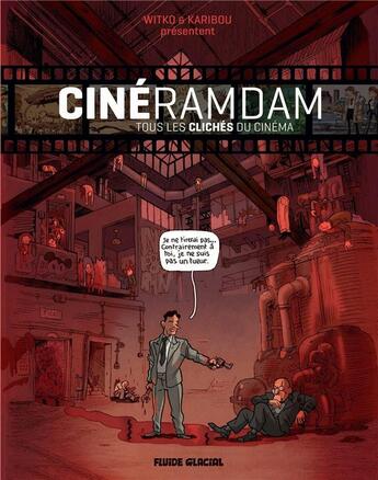 Couverture du livre « Cinéramdam t.1 : les clichés du cinéma » de Karibou et Nikola Witko aux éditions Fluide Glacial