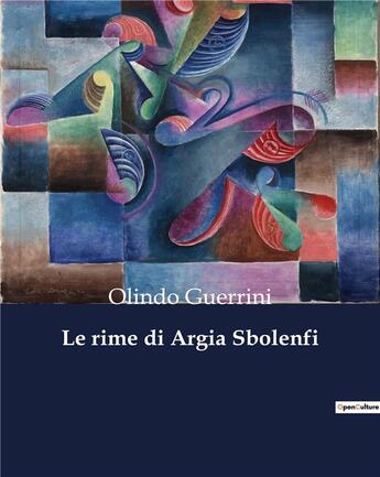 Couverture du livre « Le rime di argia sbolenfi » de Guerrini Olindo aux éditions Culturea