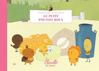 Couverture du livre « Le petit poussin roux » de Arnaud Demuynck et Celia Tisserant aux éditions L'apprimerie