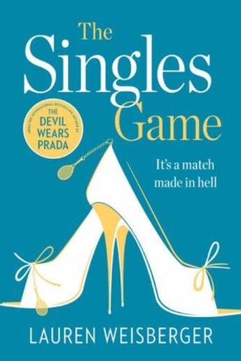 Couverture du livre « THE SINGLES GAME » de Lauren Weisberger aux éditions Harper Collins Uk