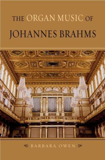 Couverture du livre « The Organ Music of Johannes Brahms » de Owen Barbara aux éditions Oxford University Press Usa