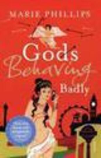 Couverture du livre « Gods Behaving Badly » de Marie Phillips aux éditions Random House Digital