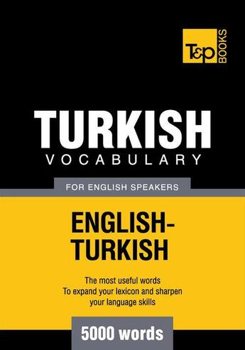 Couverture du livre « Turkish Vocabulary for English Speakers - 5000 Words » de Andrey Taranov aux éditions T&p Books