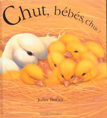 Couverture du livre « Chut Bebes Chut » de John Butler aux éditions Gautier Languereau