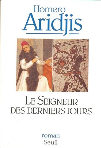 Couverture du livre « Seigneur des derniers jours. visions de l'an mil (le) » de Homero Aridjis aux éditions Seuil