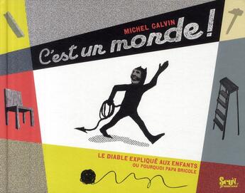 Couverture du livre « C'est un monde ! » de Michel Galvin aux éditions Seuil Jeunesse