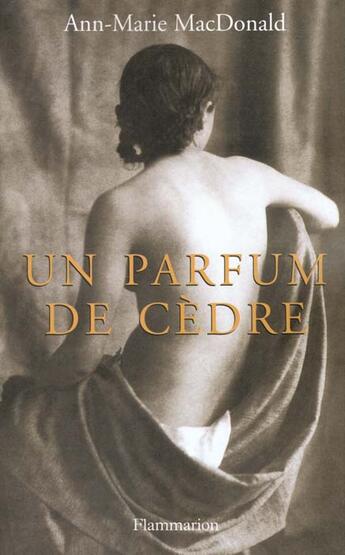 Couverture du livre « Un parfum de cedre » de Ann-Marie Mcdonald aux éditions Flammarion