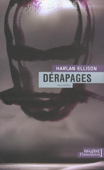 Couverture du livre « Dérapages » de Harlan Ellison aux éditions Flammarion