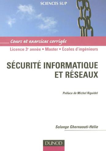 Couverture du livre « Securite informatique et reseaux » de Solange Ghernaouti-Hélie aux éditions Dunod