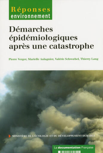 Couverture du livre « Démarches épidémiologiques apres une catastrophe » de Ministere De L'Environnement aux éditions Documentation Francaise