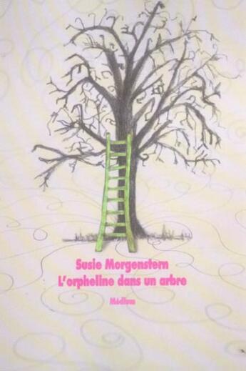 Couverture du livre « L'orpheline dans un arbre » de Susie Morgenstern aux éditions Ecole Des Loisirs