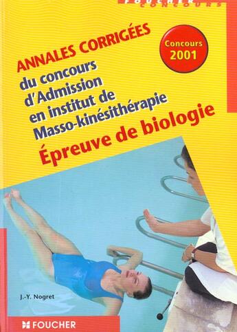 Couverture du livre « Annales Corrigees ; Masseur Biologie » de J-Y Nogret aux éditions Foucher