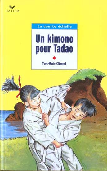 Couverture du livre « Un kimono pour tadao » de Yves-Marie Clement aux éditions Hatier