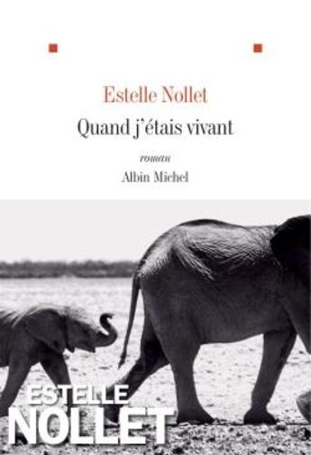 Couverture du livre « Quand j'étais vivant » de Estelle Nollet aux éditions Albin Michel