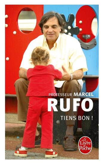 Couverture du livre « Tiens bon ! » de Marcel Rufo aux éditions Le Livre De Poche