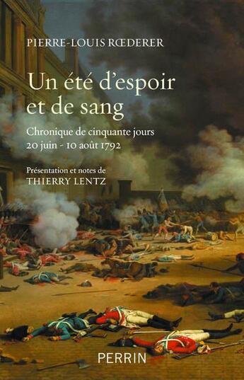 Couverture du livre « Un été d'espoir et de sang » de Pierre-Louis Roederer aux éditions Perrin