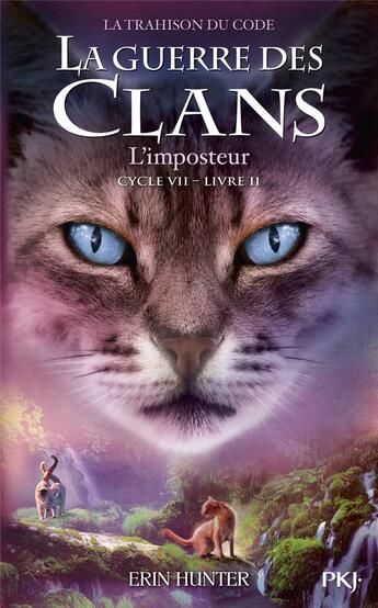 Couverture du livre « La guerre des clans - cycle 7 ; la trahison du code Tome 2 : L'imposteur » de Erin Hunter aux éditions Pocket Jeunesse