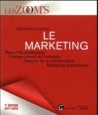 Couverture du livre « Le marketing (édition 2017/2018) » de Sebastien Soulez aux éditions Gualino