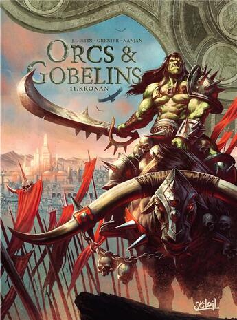 Couverture du livre « Orcs et gobelins Tome 11 : Kronan » de Jean-Luc Istin et Sebastien Grenier aux éditions Soleil