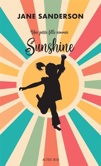 Couverture du livre « Une petite fille nommée sunshine » de Jane Sanderson aux éditions Actes Sud