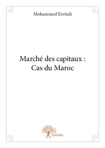 Couverture du livre « Marché des capitaux ; cas du Maroc » de Mohammed Erritali aux éditions Edilivre