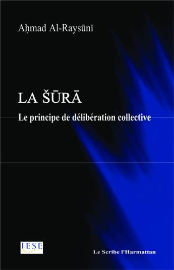 Couverture du livre « La Sura : Le principe de délibération collective » de Ahmad Al-Raysuni aux éditions L'harmattan