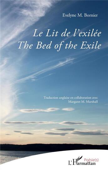 Couverture du livre « Le lit de l'exilée ; the bed of the exile » de Evelyne M. Bornier aux éditions L'harmattan