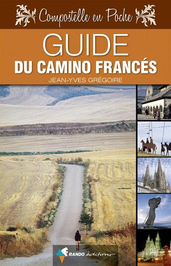 Couverture du livre « Guide du camino francés » de Jean-Yves Gregoire aux éditions Rando