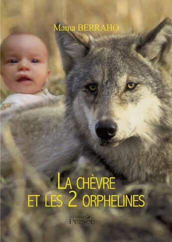 Couverture du livre « La chèvre et les 2 orphelines » de Mama Berraho aux éditions Persee