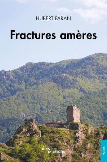 Couverture du livre « Fractures amères » de Hubert Paran aux éditions Jets D'encre