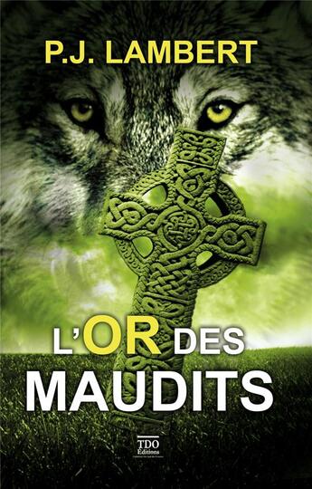 Couverture du livre « L'or des maudits » de P. J. Lambert aux éditions T.d.o