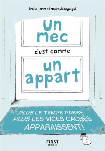 Couverture du livre « Un mec c'est comme un appart : plus le temps passe, plus les vices cachés apparaissent » de Emilie Hamm et Mabrouk Reguigui aux éditions First