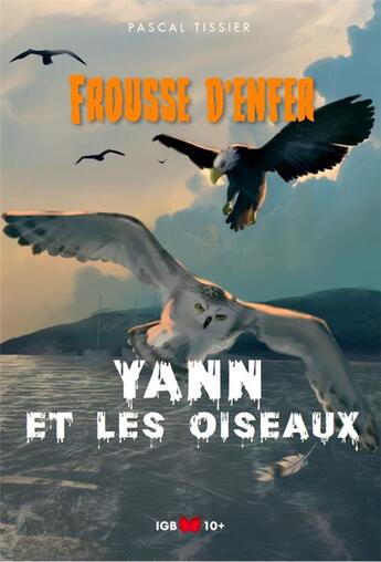 Couverture du livre « Yann et les oiseaux » de Pascal Tissier aux éditions Igb Editions