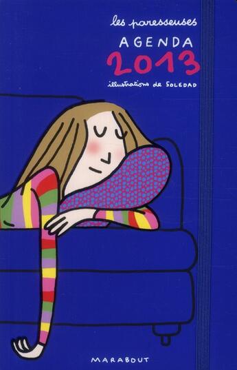 Couverture du livre « Agenda des paresseuses 2013 » de S Soledad aux éditions Marabout