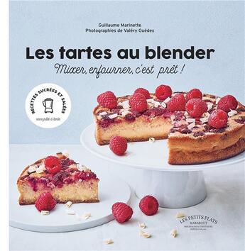 Couverture du livre « Les tartes au blender » de Guillaume Marinette aux éditions Marabout