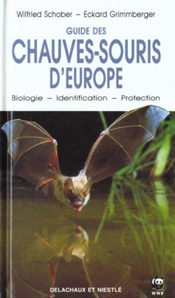 Couverture du livre « Guide Des Chauves-Souris D'Europe » de Grimmberger/Schober aux éditions Delachaux & Niestle