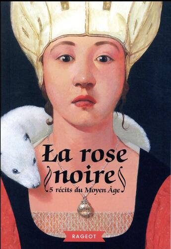 Couverture du livre « La rose noire » de  aux éditions Rageot