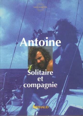 Couverture du livre « Solitaire et compagnie » de Antoine aux éditions Arthaud