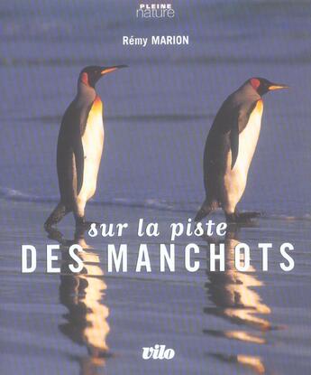 Couverture du livre « Sur la piste des manchots » de Remy Marion aux éditions Vilo Pratique