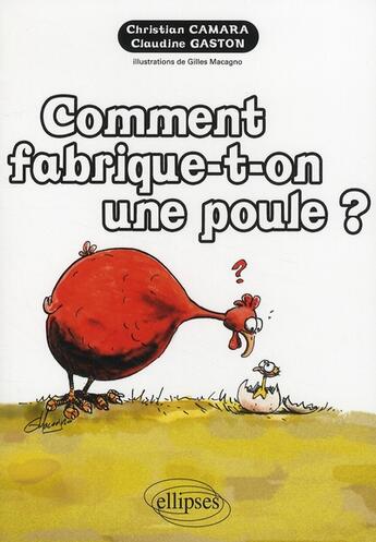 Couverture du livre « Comment fabrique-t-on une poule? » de Camara/Gaston aux éditions Ellipses