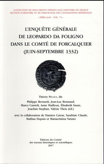 Couverture du livre « L'enquête générale de Leopardo da Foligno dans le comté de Forcalquier (juin-septembre 1332) » de Thierry Pecout aux éditions Cths Edition