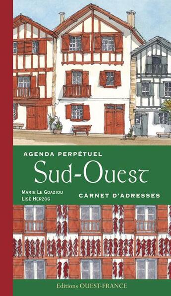 Couverture du livre « Agenda perpétuel du Sud-Ouest » de Marie Le Goaziou et Lise Herzog aux éditions Ouest France