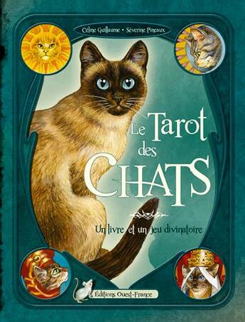 Couverture du livre « Tarot des chats : un livre et un jeu divinatoire » de Celine Guillaume et Severine Pineaux aux éditions Ouest France