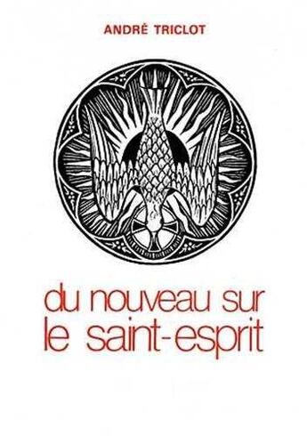 Couverture du livre « Du Nouveau Sur Le Saint Esprit » de Andre Triclot aux éditions Tequi