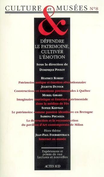 Couverture du livre « Défendre le patrimoine, cultiver l'émotion » de  aux éditions Actes Sud