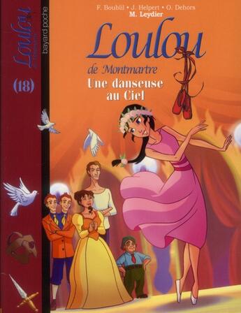 Couverture du livre « Loulou de Montmartre t.18 ; une danseuse au ciel » de Thomas Leclere aux éditions Bayard Jeunesse