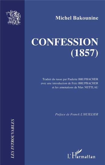 Couverture du livre « CONFESSION (1857) » de Michel Bakounine aux éditions L'harmattan