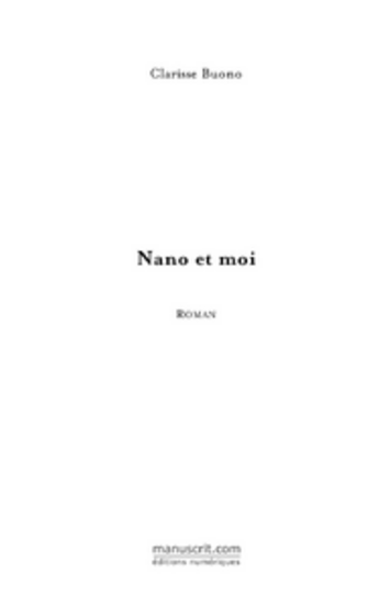 Couverture du livre « Nano et moi » de Clarisse Buono aux éditions Le Manuscrit