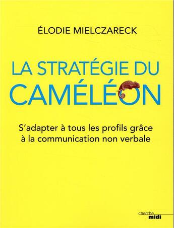 Couverture du livre « La stratégie du caméléon » de Elodie Mielczareck aux éditions Cherche Midi