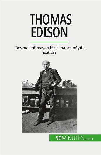 Couverture du livre « Thomas Edison : Doymak bilmeyen bir dehan?n büyük icatlar? » de Reyners Benjamin aux éditions 50minutes.com